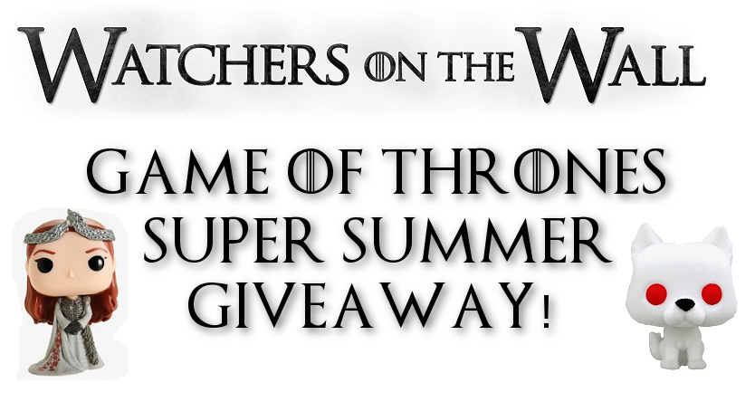 Game of Thrones Super Summer Giveaway
